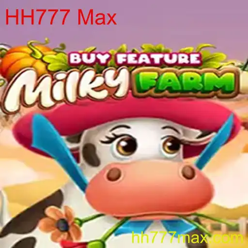 Descubra o Excitante Mundo de MilkyFarmBuyFeature e HH777 Max