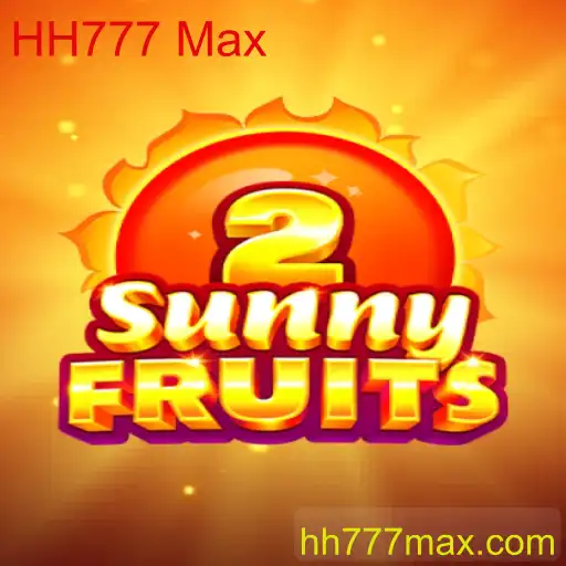 Descubra a Excitante Experiência de Jogo com SunnyFruits2 e HH777 Max