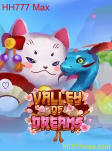 Descubra o Mundo Encantado de ValleyofDreams com HH777 Max